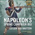 Photo of NAPOLEON'S SPRING CAMPAIGN 1813, LTZEN AND BAUTZEN (BP-HW15)