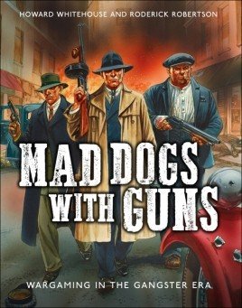  Mad Dogs With Guns- out of print-